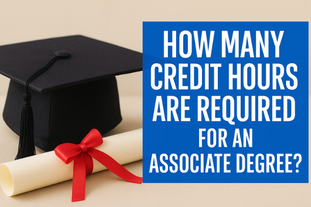 Credit Hours Required for an Associate's Degree